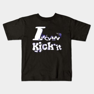 I Can Kick It Kids T-Shirt